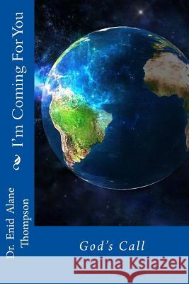 I'm Coming For You Thompson, Enid Alane 9781537737737 Createspace Independent Publishing Platform - książka