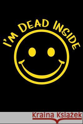 I'm Dead Inside Erik Watts 9781720135241 Independently Published - książka