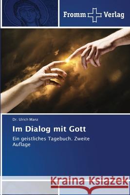Im Dialog mit Gott Manz, Dr. Ulrich 9786208865429 Fromm Verlag - książka