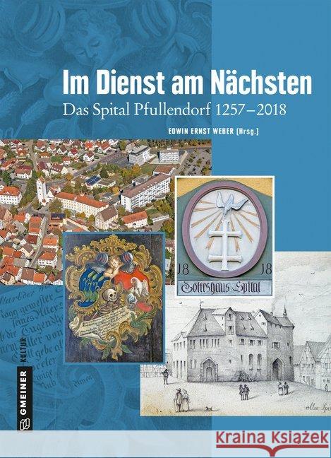 Im Dienst am Nächsten : Das Spital Pfullendorf 1257-2018  9783839224526 Gmeiner - książka