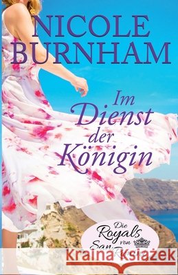 Im Dienst der K?nigin Nicole Burnham Christina L?w Eva Markert 9781941828748 Nicole Burnham - książka