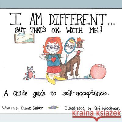 I'm Different: But that's okay with me Baker, Diane 9781425907006 Authorhouse - książka