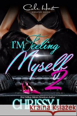 I'm Feeling Myself 2 Chrissy J 9781542639033 Createspace Independent Publishing Platform - książka