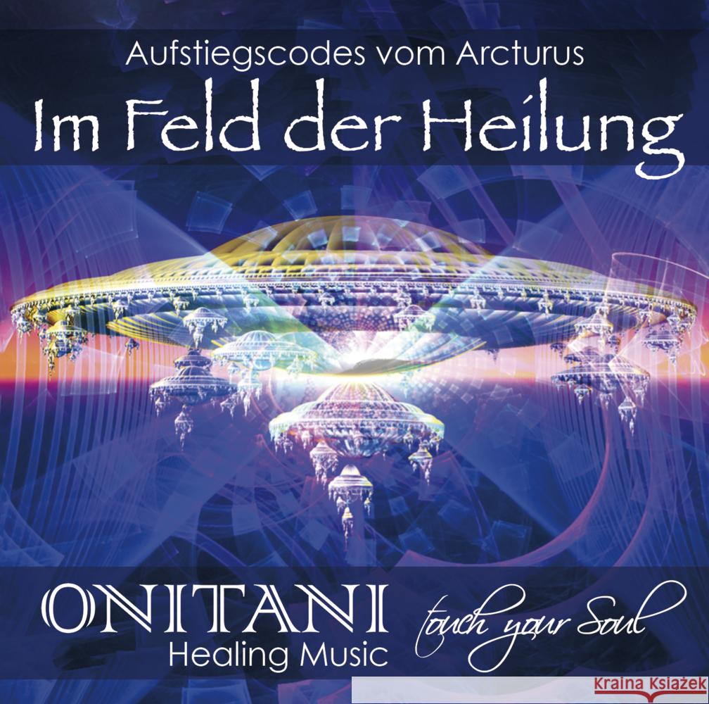 IM FELD DER HEILUNG, Audio-CD Onitani, Pante, Marlies 9783954474783 AMRA Verlag - książka