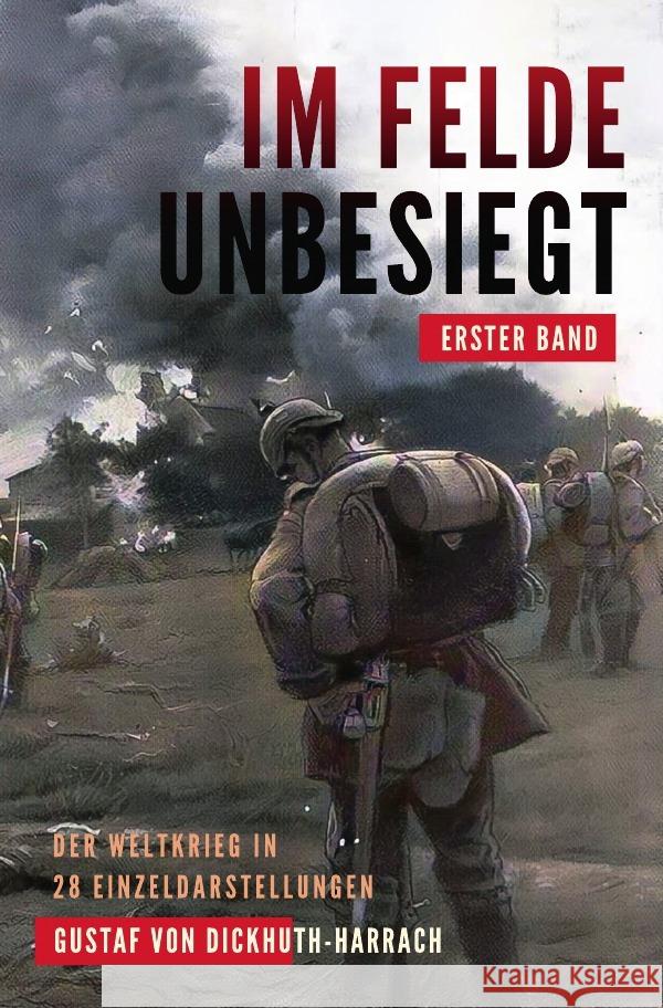 Im Felde unbesiegt Dickhuth-Harrach, Gustaf von 9783754113806 epubli - książka