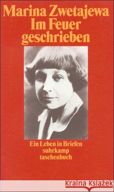 Im Feuer geschrieben : Ein Leben in Briefen. Hrsg. u. übers. v. Ilma Rakusa Zwetajewa, Marina 9783518390849 Suhrkamp - książka