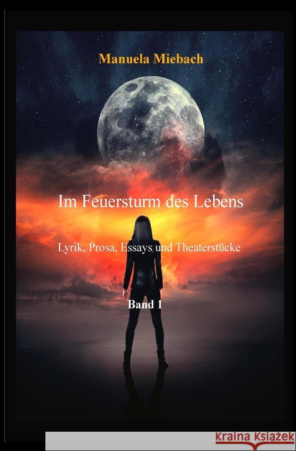 Im Feuersturm des Lebens Miebach, Manuela 9783753178721 epubli - książka