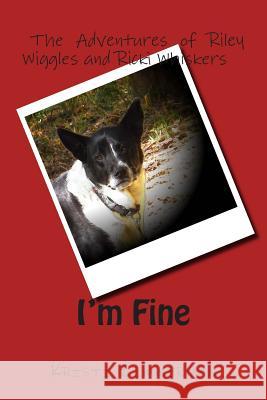 I'm Fine Kristi Zimmerman 9781512358933 Createspace - książka