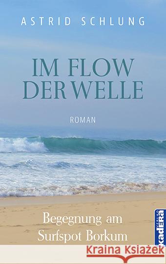 Im Flow der Welle Schlung, Astrid 9783948218416 Kadera-Verlag - książka