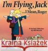 I'm Flying, Jack / Mean Roger Bill Amend 9780740700040 Andrews McMeel Publishing