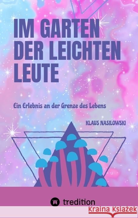 Im Garten der Leichten Leute Nasilowski, Klaus 9783347646148 tredition - książka