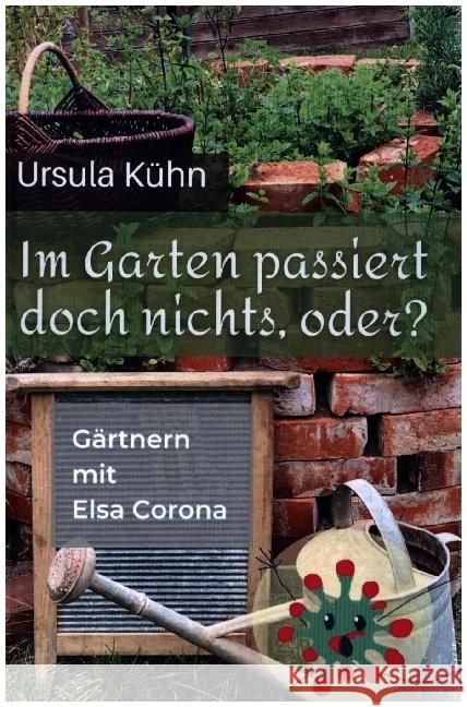 Im Garten passiert doch nichts, oder? Kühn, Ursula 9789403637068 Bookmundo - książka