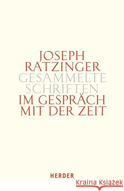 Im Gesprach Mit Der Zeit Ratzinger, Joseph 9783451349515 Herder, Freiburg - książka