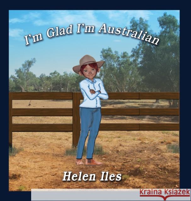 I'm Glad I'm Australian Helen Iles 9781922343208 Linellen Press - książka