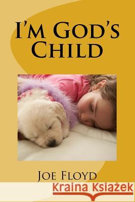 I'm God's Child Joe Floyd 9781540469069 Createspace Independent Publishing Platform - książka