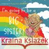 IM GOING TO BE A BIG SISTER NICOLETTE MCFADYEN 9780620888219 CENTRAL BOOKS