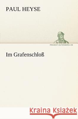 Im Grafenschloss Heyse, Paul 9783842405899 Tredition - książka