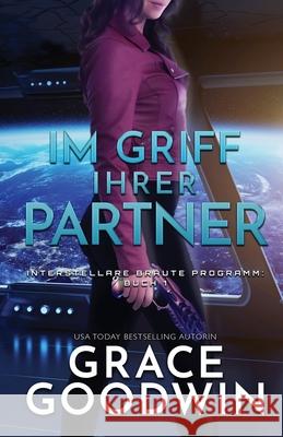 Im Griff ihrer Partner: (Großdruck) Goodwin, Grace 9781795904452 Ksa Publishing Consultants Inc - książka