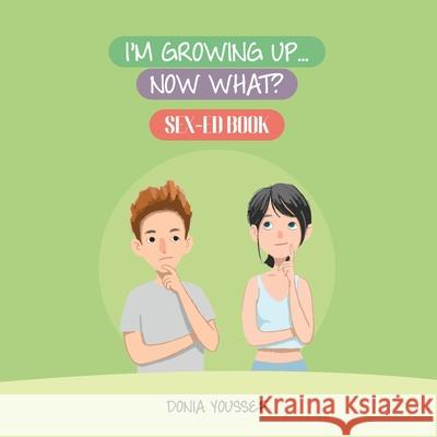 I'm Growing Up... Now What? Donia Youssef 9781739872427 Monster Publishing Limited - książka