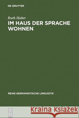 Im Haus der Sprache wohnen Huber, Ruth 9783484312388  - książka
