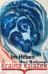 Im Heben des Ankers Lauschke, Helmut 9783752994452 epubli