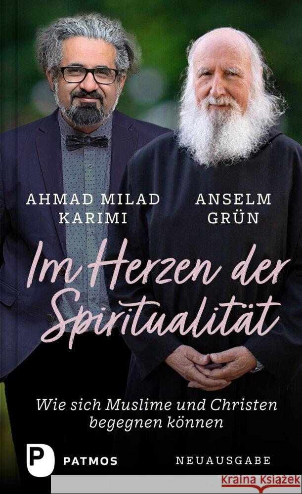 Im Herzen der Spiritualität Grün, Anselm, Karimi, Ahmad Milad 9783843615778 Patmos Verlag - książka