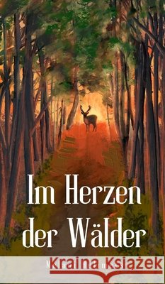 Im Herzen der W?lder Melani Helimets 9789916756324 Book Fairy Publishing - książka