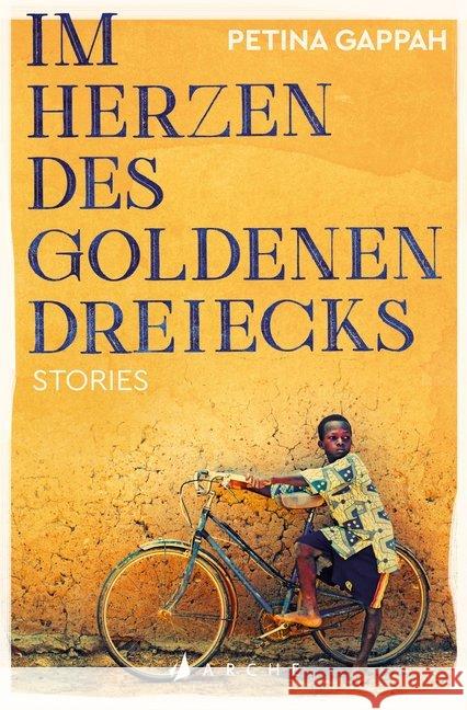 Im Herzen des Goldenen Dreiecks : Storys Gappah, Petina 9783716040225 Arche Verlag - książka