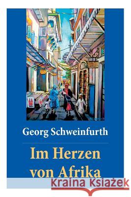 Im Herzen von Afrika: Memoiren Georg Schweinfurth 9788026887010 e-artnow - książka