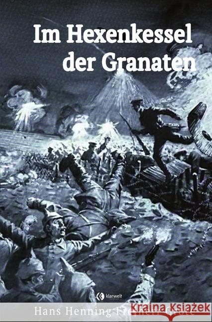 Im Hexenkessel der Granaten Grote, Hans Henning Freiherr 9783750244566 epubli - książka