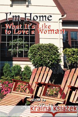 I'm Home: What It's Like to Love a Woman Wells, Ann 9780595334438 iUniverse - książka