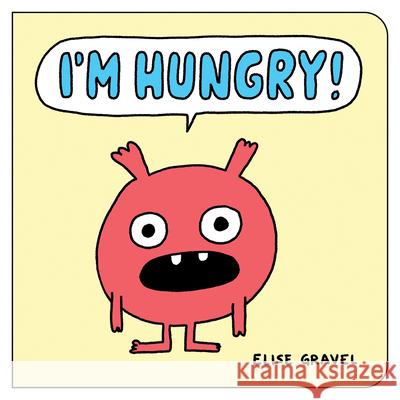 I\'m Hungry! Elise Gravel 9781459838925 Orca Book Publishers - książka