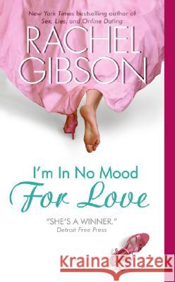 I'm in No Mood for Love Gibson, Rachel 9780060773175 Avon Books - książka