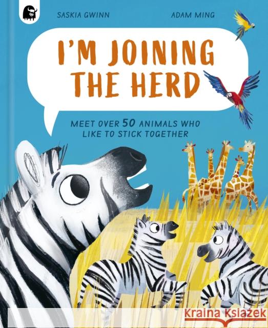 I'm Joining the Herd Saskia Gwinn 9780711295582 Quarto Publishing PLC - książka