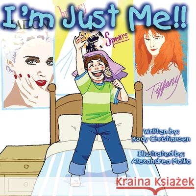 I'm Just Me!! Kody Christiansen, Alexandrea Mallia 9781087858630 Indy Pub - książka