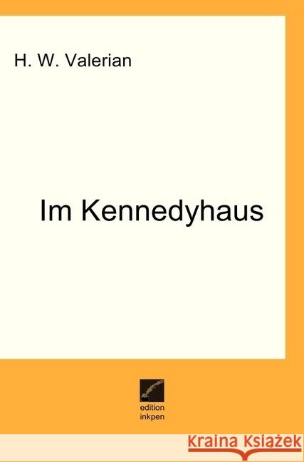 Im Kennedyhaus : Erzählungen Valerian, H. W. 9783737534420 epubli - książka