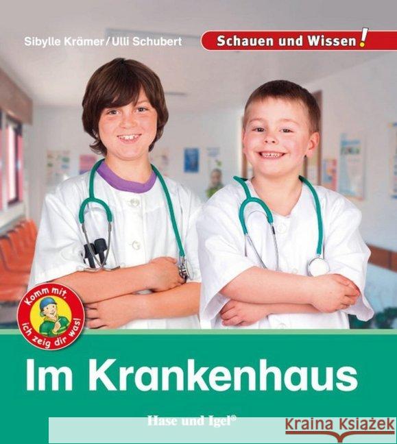 Im Krankenhaus Krämer, Sibylle; Schubert, Ulli 9783867609852 Hase und Igel - książka