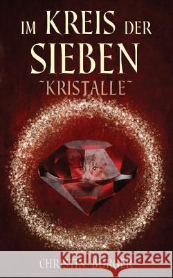 Im Kreis der Sieben: Kristalle Burger, Christin 9783000566714 Christin Burger - książka