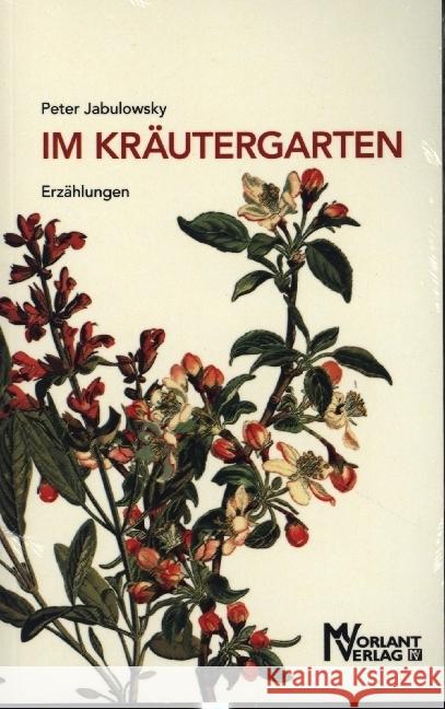 Im Kräutergarten Jabulowsky, Peter 9783947012138 Morlant-Verlag - książka