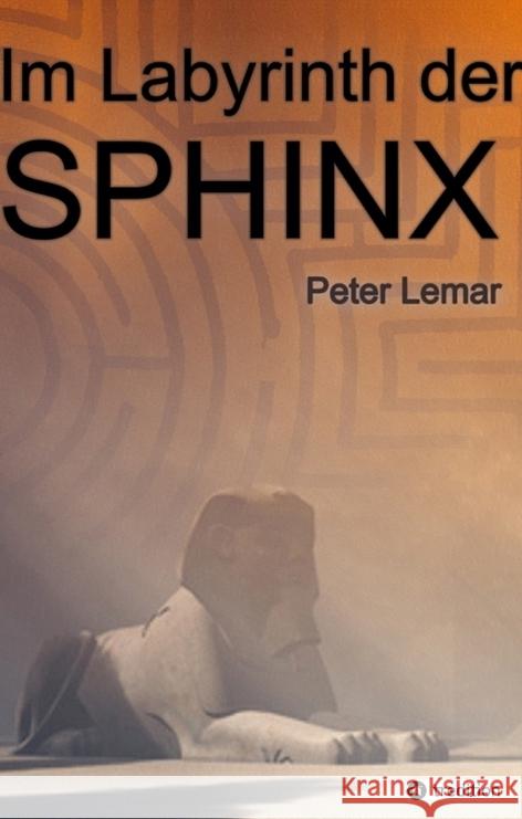 Im Labyrinth der Sphinx Lemar, Peter 9783384555366 Peter Lemar - książka