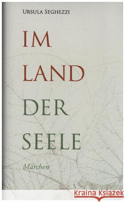 Im Land der Seele : Märchen Seghezzi, Ursula 9783905881417 van Eck - książka