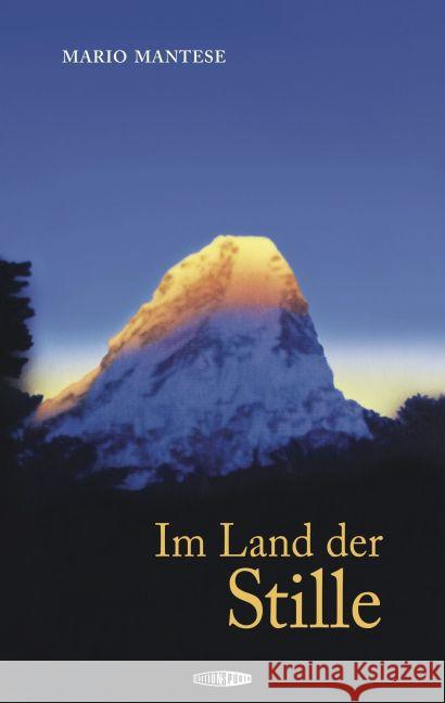 Im Land der Stille : Meine Lehrzeit bei den Meistern im Himalaja Mantese, Mario 9783905752359 Edition Spuren - książka