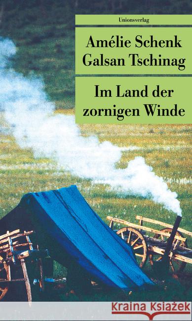 Im Land der zornigen Winde Schenk, Amélie Tschinag, Galsan  9783293201545 Unionsverlag - książka