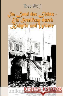 Im Land des Lichts - Ein Streifzug durch Kabylie und Wüste Wolf, Thea 9783845741994 UNIKUM - książka
