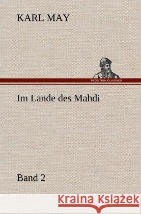 Im Lande des Mahdi 2 May, Karl 9783847256625 TREDITION CLASSICS - książka