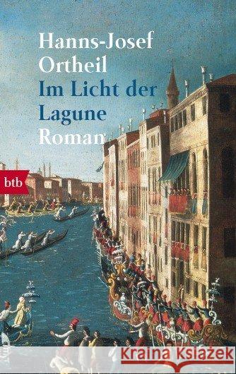 Im Licht der Lagune : Roman Ortheil, Hanns-Josef   9783442724772 btb - książka