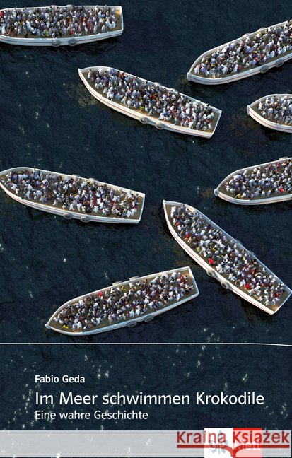 Im Meer schwimmen Krokodile : Eine wahre Geschichte Geda, Fabio 9783126669184 Klett - książka