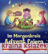 Im Morgenkreis Advent feiern, m. Audio-CD : Mit Liedern, Geschichten und Spielideen Seggewiß, Swana Göth, Martin  9783769817607 Don Bosco Verlag - książka