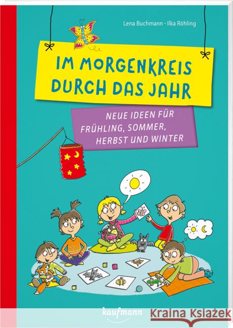 Im Morgenkreis durch das Jahr : Neue Ideen für Frühling, Sommer, Herbst und Winter Buchmann, Lena 9783780651419 Kaufmann - książka