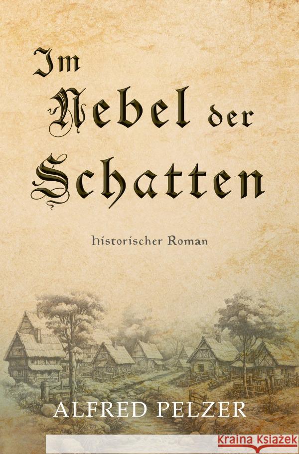 Im Nebel der Schatten Pelzer, Alfred 9783819029622 epubli - książka